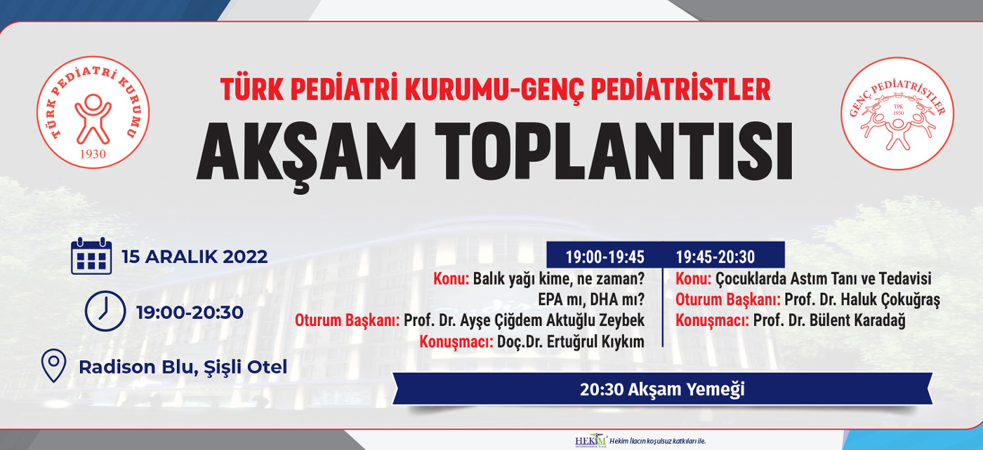 15 Aralık 2022 Türk Pediatri Kurumu Akşam Toplantısı - İstanbul